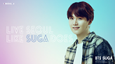 LIVE SEOUL LIKE SUGA DOES